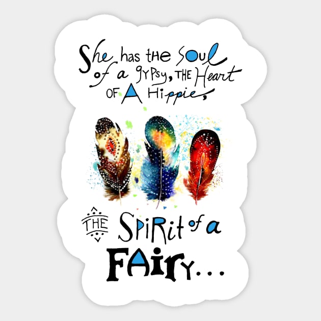 She has the soul of a gypsy the heart of a hippie Sticker by TeeAbe